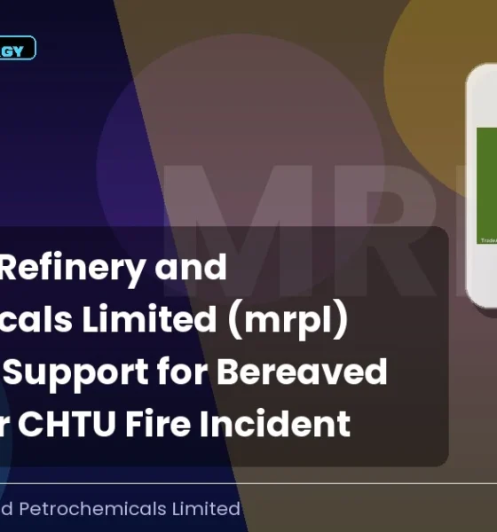 Mangalore Refinery and Petrochemicals Limited MRPL Support Bereaved Family CHTU Fire October 2026