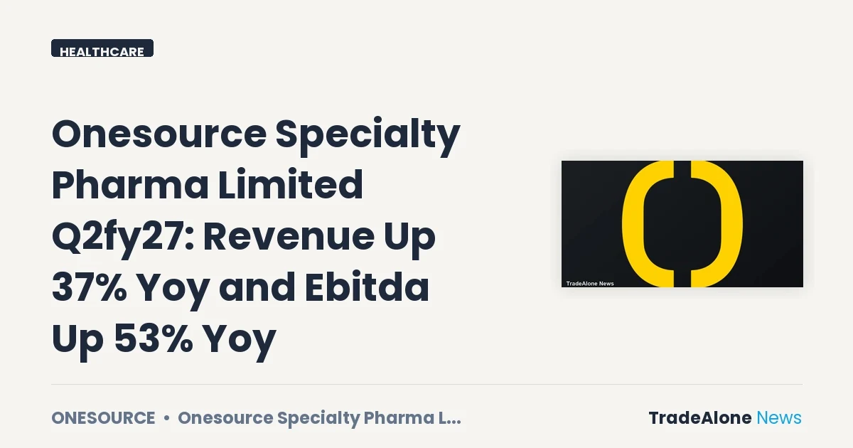 Onesource Specialty Pharma Limited Q2fy27 Results