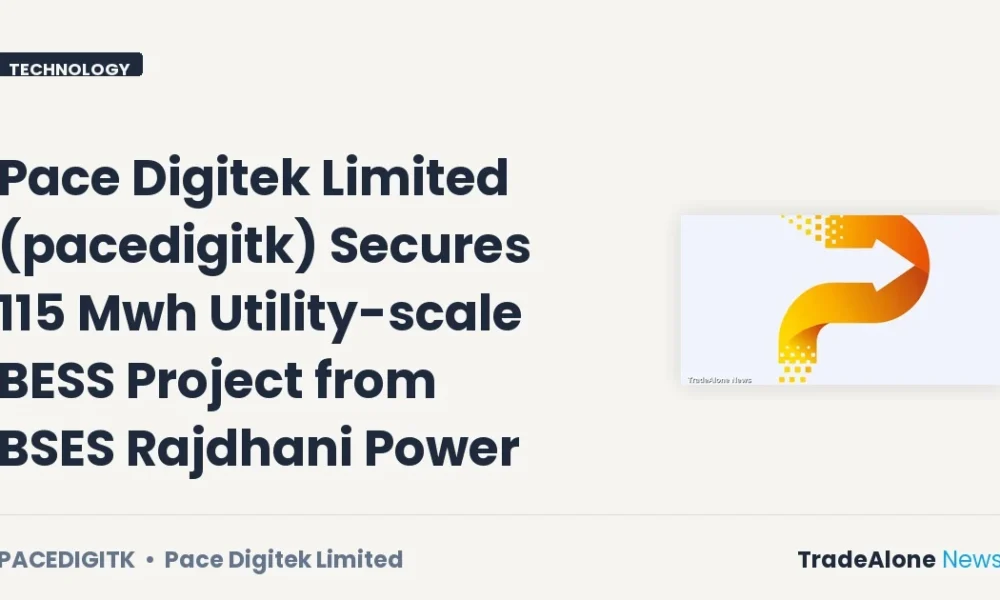 Pace Digitek Limited Pacedigitk Secures 115 Mwh BESS Project