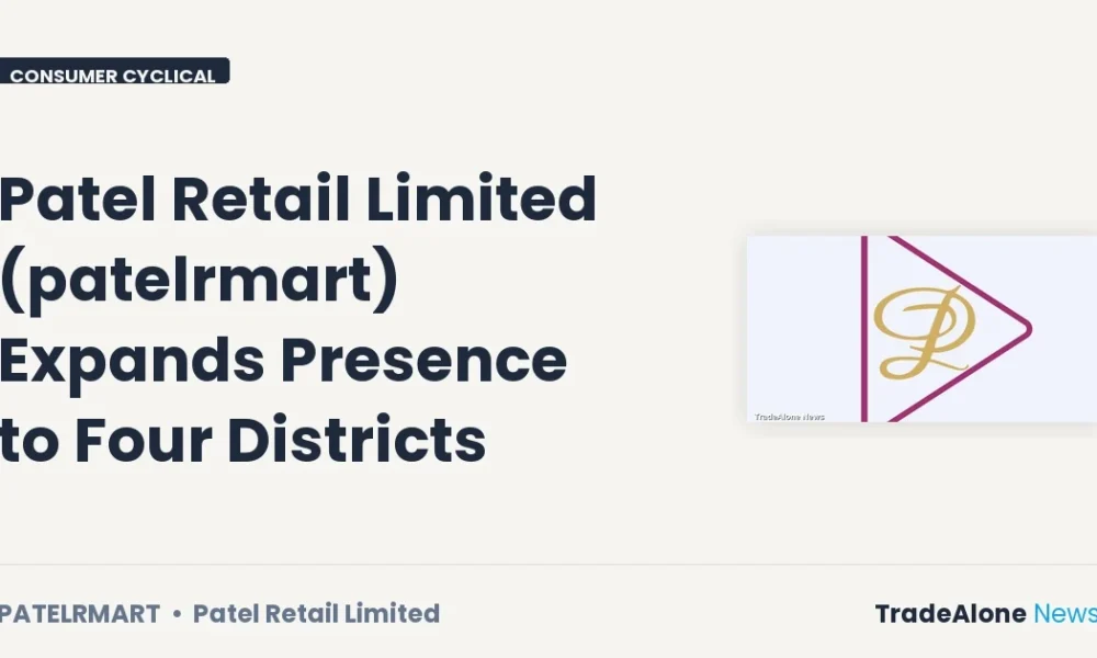 Patel Retail Limited Patelrmart Expansion October 2026