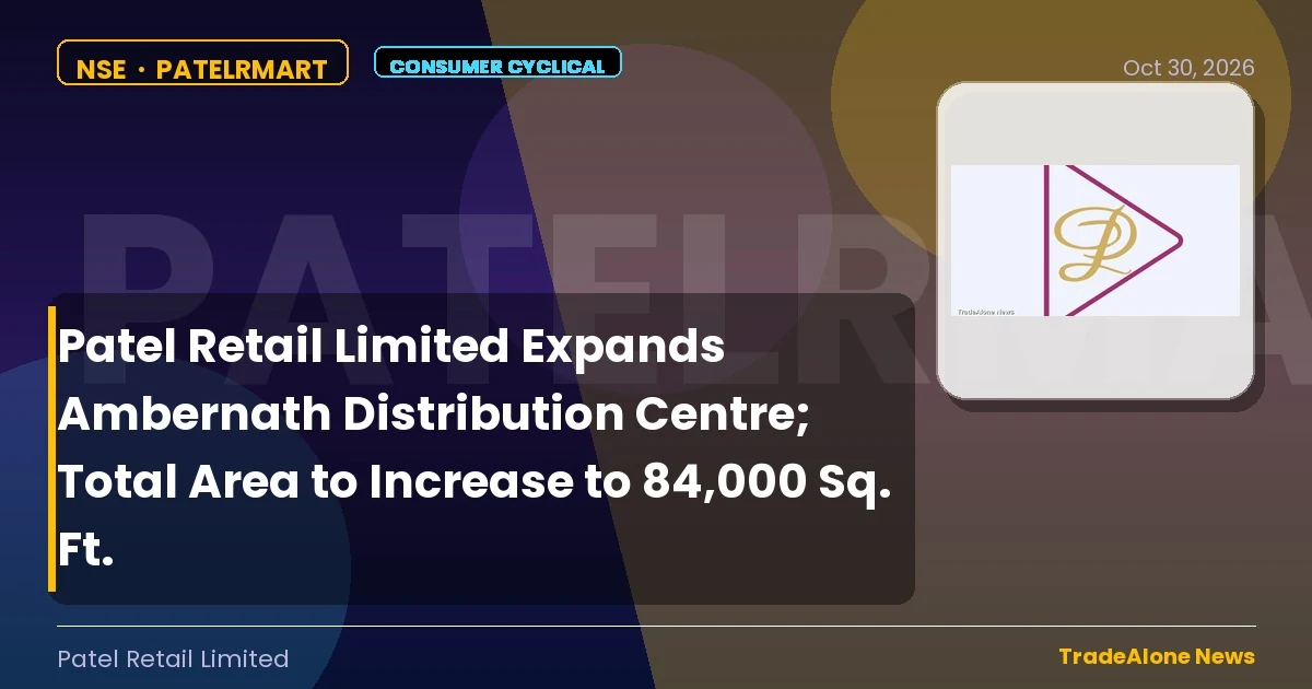 Patel Retail Limited Patelrmart Expansion October 2026