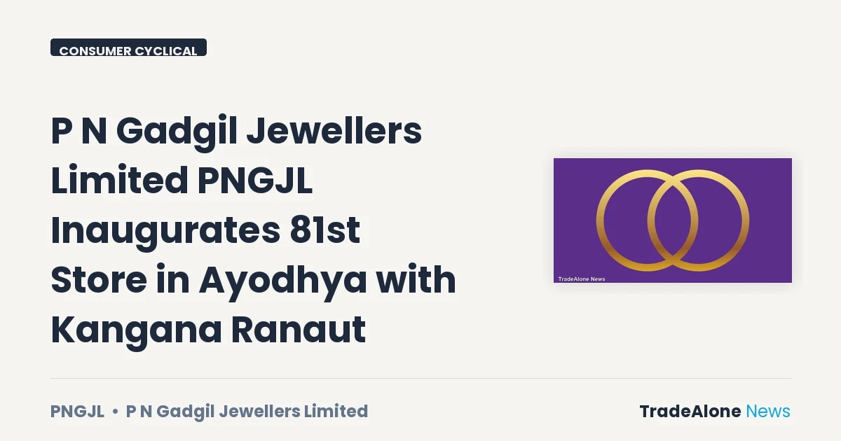 P N Gadgil Jewellers Limited PNGJL Ayodhya October 2026