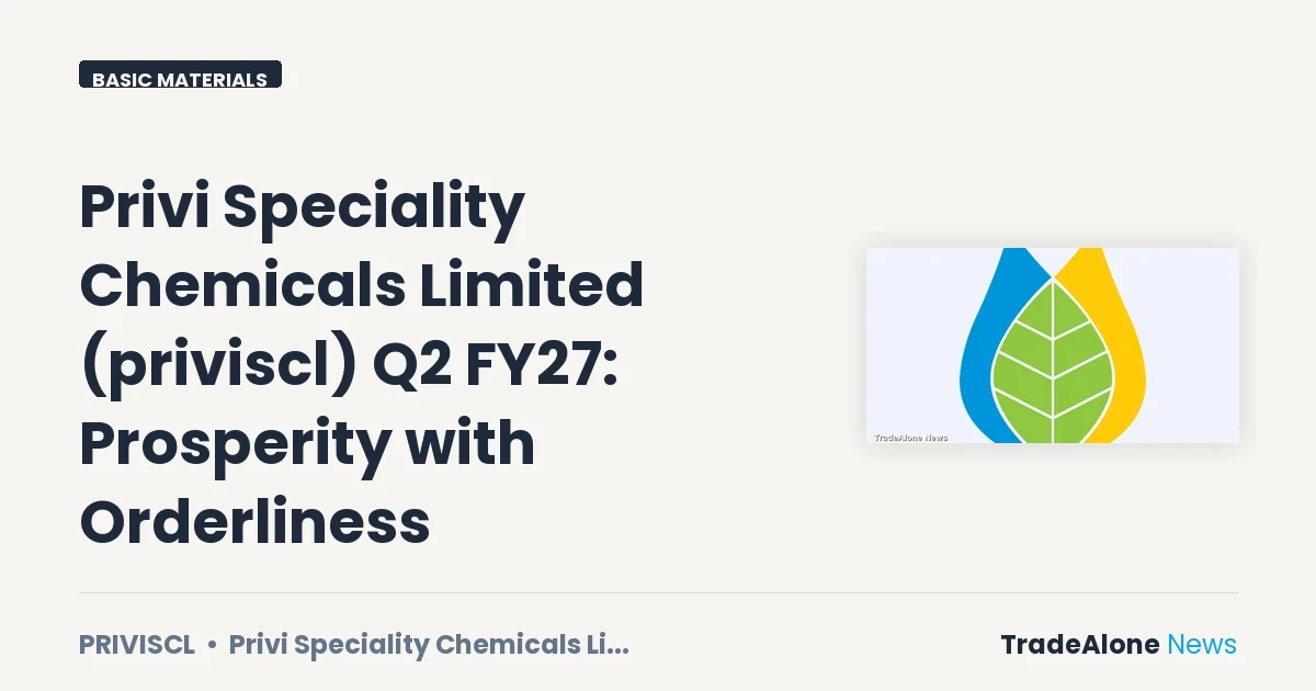 Privi Speciality Chemicals Limited Priviscl Q2 FY27 Prosperity with Orderliness