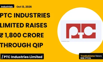 Ptc Industries Limited PTCIL QIP October 2026