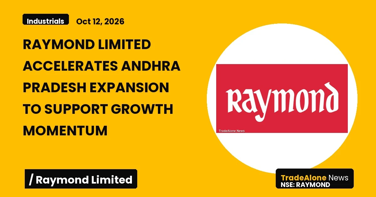 Raymond Limited Raymond Andhra Pradesh Expansion October 2026