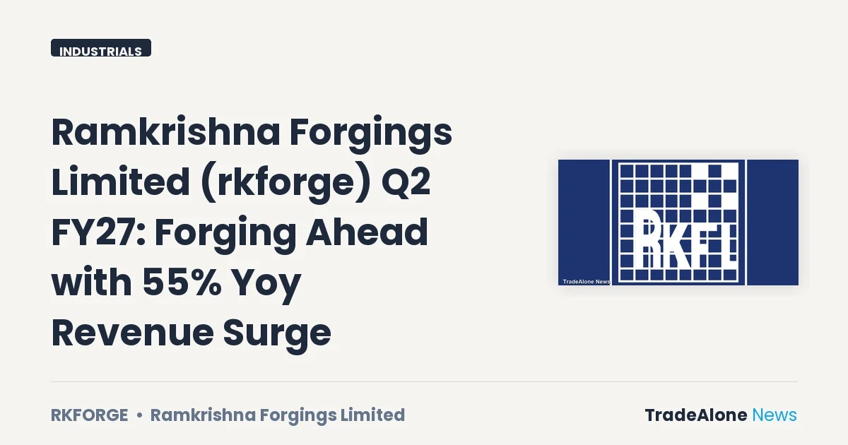 Ramkrishna Forgings Limited Rkforge Q2 FY27