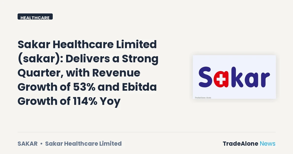 Sakar Healthcare Limited SAKAR Q2 FY27 Results