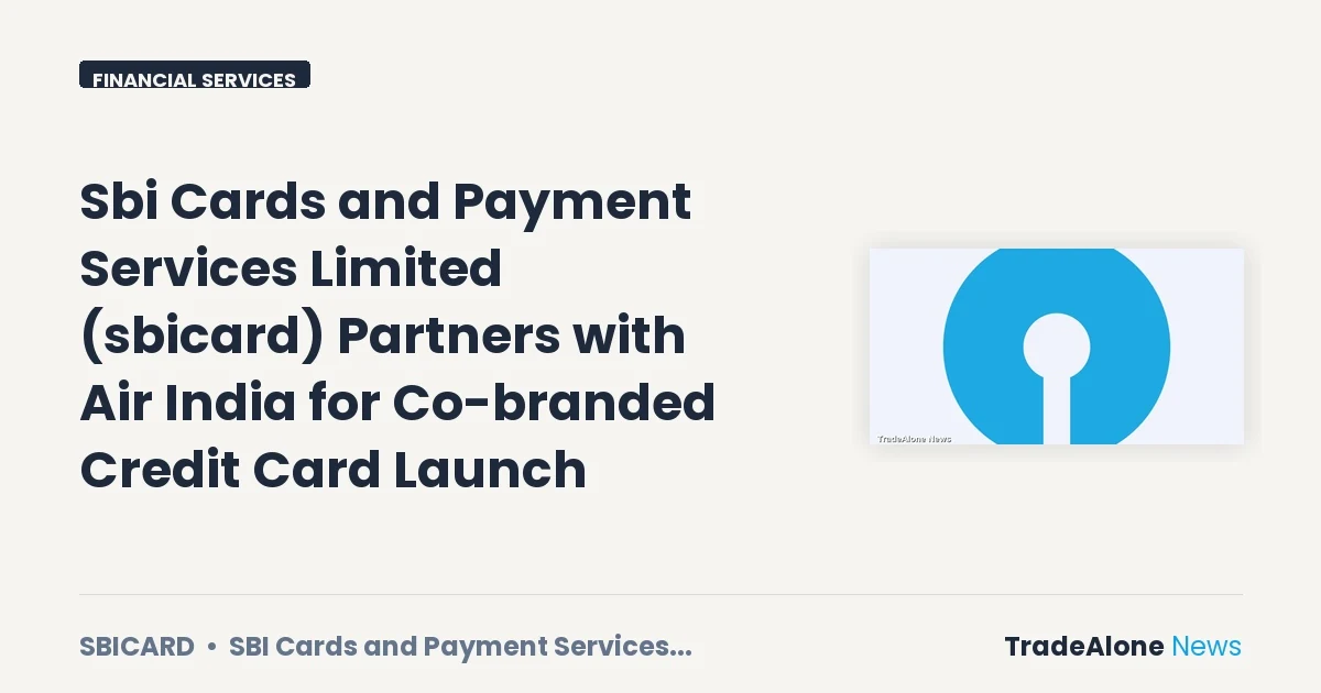 Sbi Cards and Payment Services Limited Sbicard Co-branded Credit Card Launch