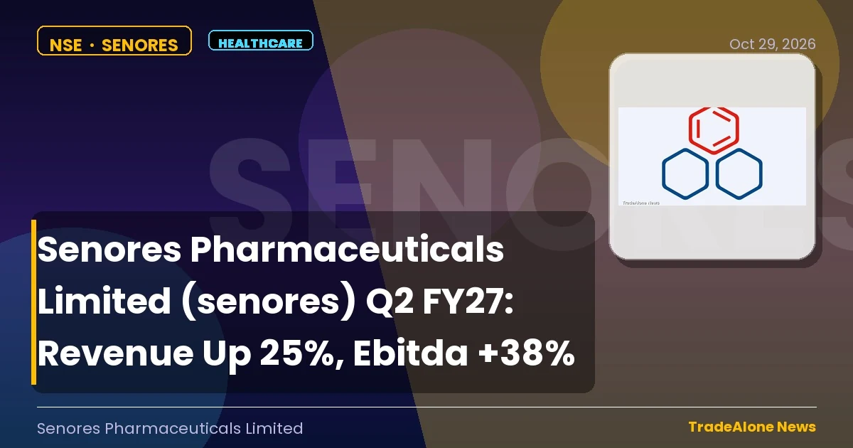 Senores Pharmaceuticals Limited Senores Q2 FY27 Results