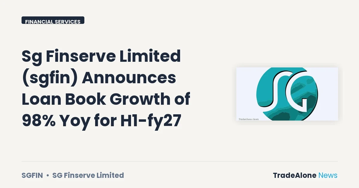 Sg Finserve Limited SGFIN Loan Book H1 FY27
