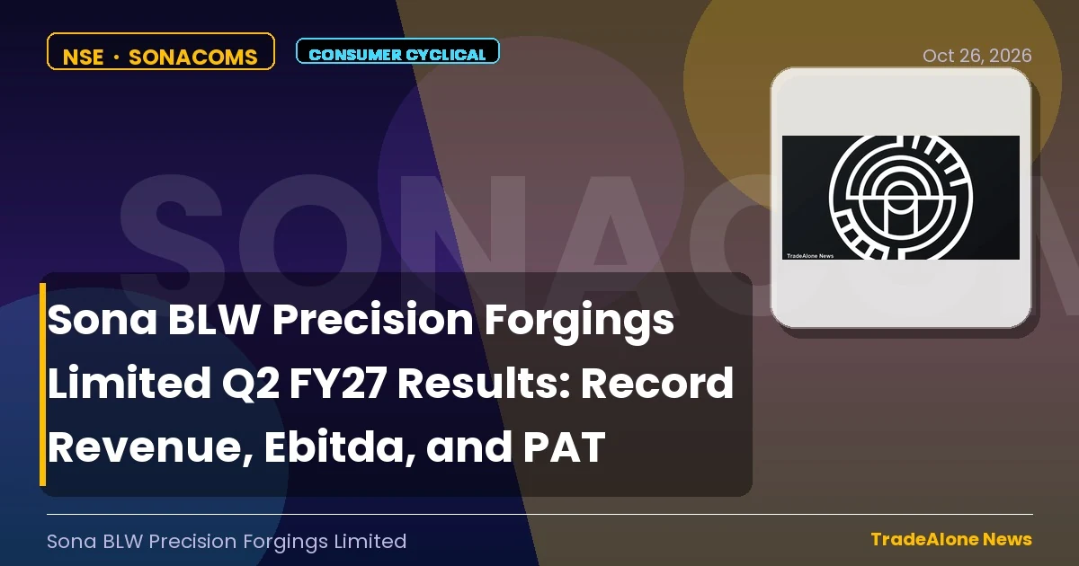 Sona BLW Precision Forgings Limited Sonacoms Q2 FY27 Results