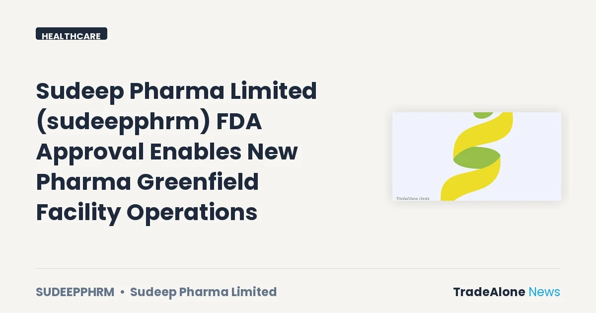 Sudeep Pharma Limited Sudeepphrm FDA Approval October 2026