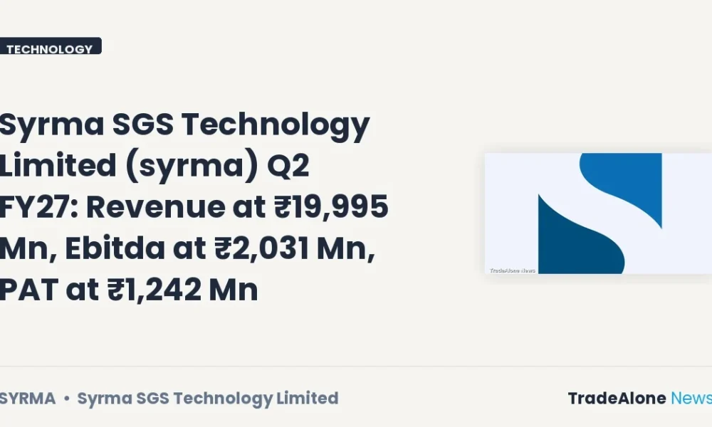 Syrma SGS Technology Limited Q2 FY27 Results: Revenue ₹19,995 Mn, PAT ₹1,242 Mn