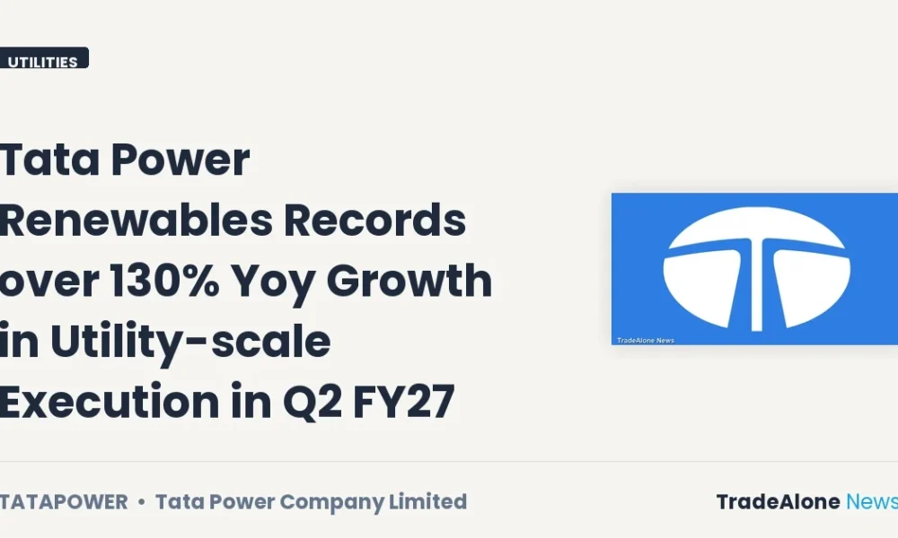 Tata Power Renewables Q2 FY27: 130% Yoy Growth in Utility-scale