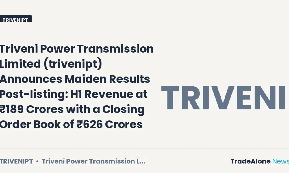 Triveni Power Transmission Limited Trivenipt H1 FY27 Results