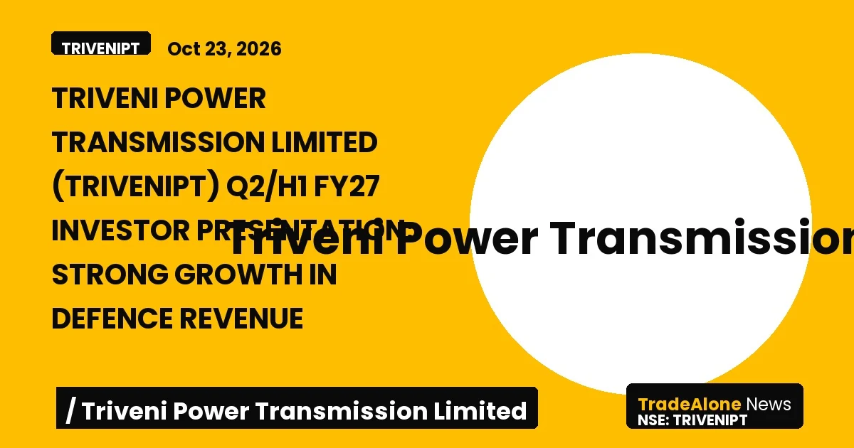 Triveni Power Transmission Limited Trivenipt Q2 FY27 Results