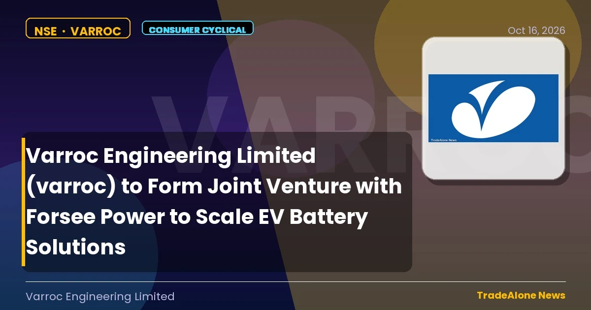 Varroc Engineering Limited Varroc Joint Venture with Forsee Power