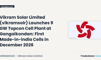 Vikram Solar Limited NSE Vikramsolr 9 GW Topcon Cell Plant