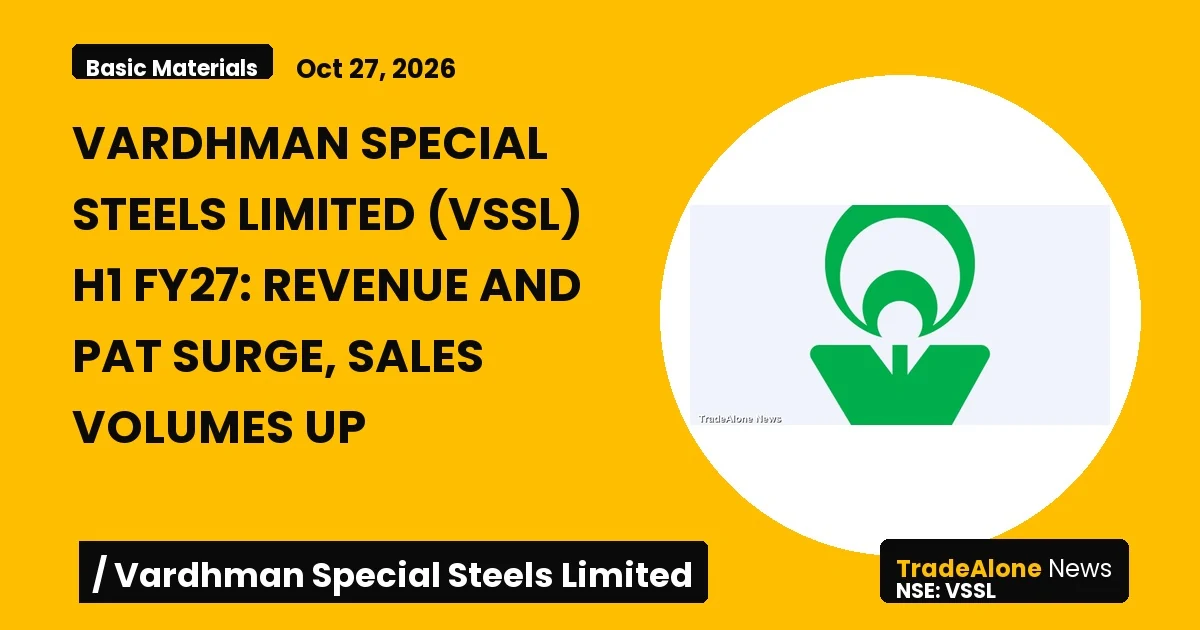 Vardhman Special Steels Limited VSSL H1 FY27 Results