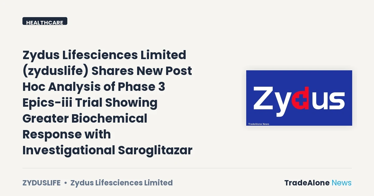 Zydus Lifesciences Limited Zyduslife Q4 FY26 Epics-iii Trial Results